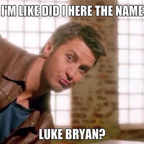 The 25 Best Luke Bryan Meme Ideas On Pinterest Luke Bryan Quotes