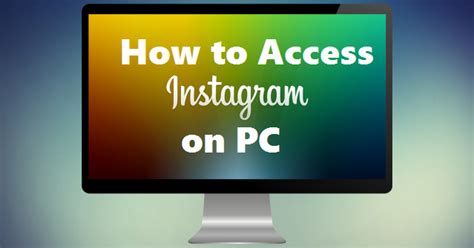How To Access Instagram On Pc Instagram On The Web
