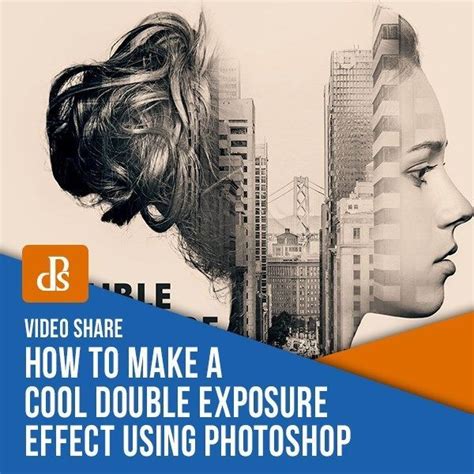 How To Make A Cool Double Exposure Effect Using Photoshop