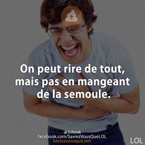 On Peut Rire De Tout Mais Pas En Mangeant De La Semoule Saviez Vous Que Tous Les Jours