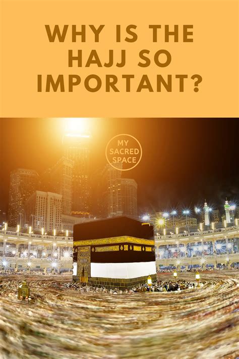 What Is The Purpose Of The Hajj Pilgrimage And Why Is The Hajj So