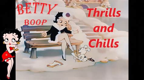 betty boop thrills and chills 1938 colorized hd restored pre code youtube
