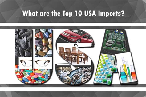 What Is The Major Imports Of The United States Top Us Import Products