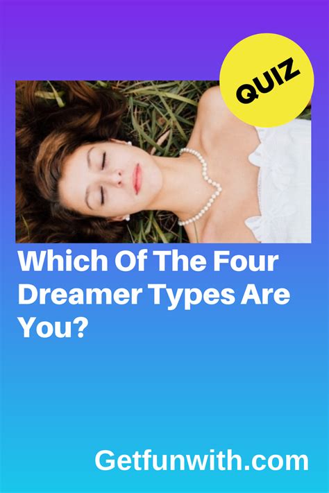 According To Psychologists There Are Four Distinct Types Of Dreamers