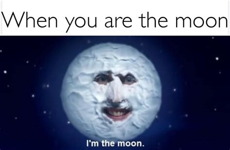Here Comes The Moon Memes