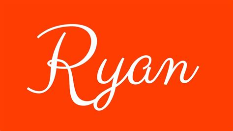 Learn How To Sign The Name Ryan Stylishly In Cursive Writing Youtube