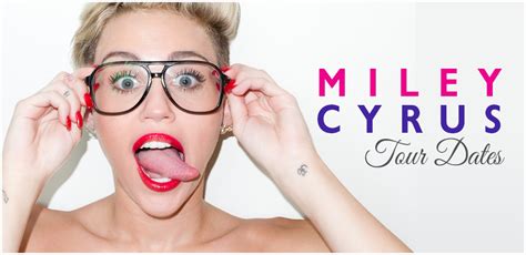 Miley Cyrus Tour Dates Sari Winnah