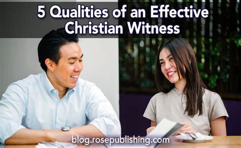 5 Qualities Of An Effective Christian Witness Rose Publishing Blog