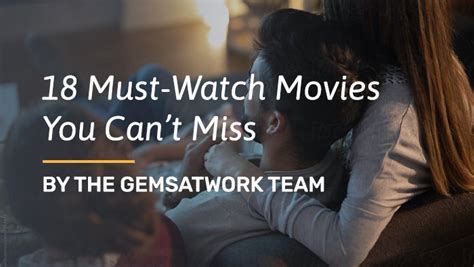 18 Must Watch Movies You Cant Miss Gemsatwork