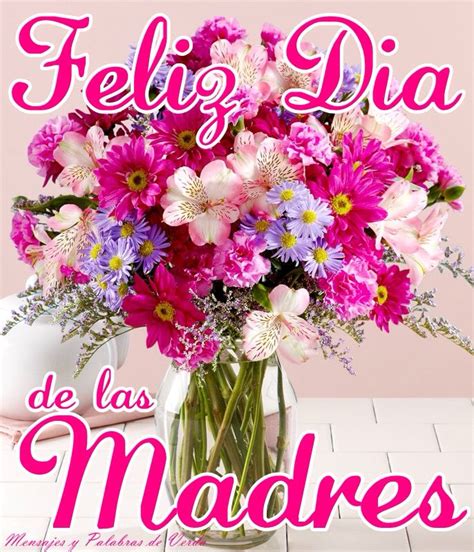 Feliz día de las madres Flores del día de la madre Feliz día de la madre Dia de las madres