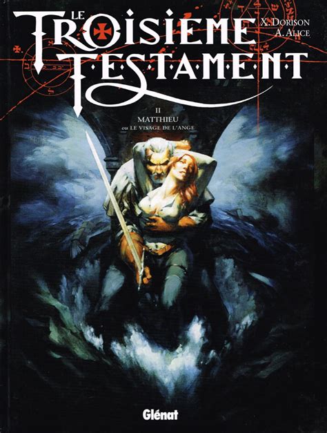 Le Troisième Testament Tome 2 Matthieu Ou Le Visage De Lange Telecharger Livres Bd Comics