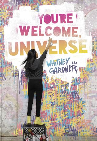No thanks are needed, i was glad to do it. You're Welcome, Universe by Whitney Gardner