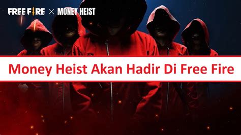 Check spelling or type a new query. Money Heist FF Akan Segera Hadir Di Free Fire | Esportsku