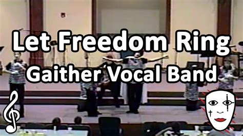 Let Freedom Ring Gaither Vocal Band Mime Song YouTube