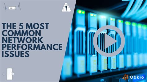 The 5 Most Common Network Performance Issues Obkio Youtube