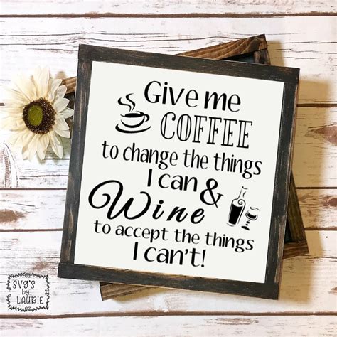 Give Me Coffee To Change The Things I Can Svg Coffee Lover Etsy