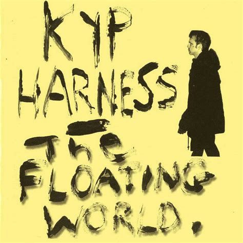 The Floating World I Kyp Harness