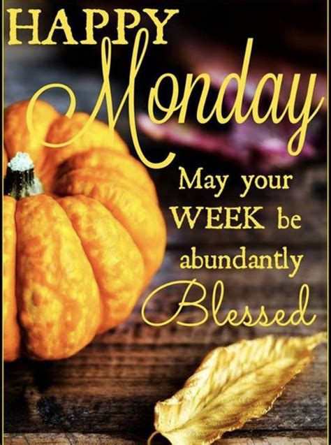 Abundantly Blessed Happy Monday Pictures Photos And Images For