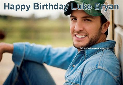 Happy Birthday Luke Bryan American Country Music Artist For More