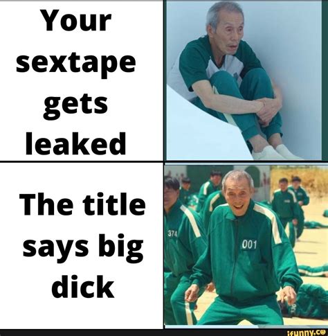 Your Sextape Gets Leaked The Title Says Big Dick Ifunny