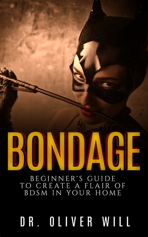 buy bondage beginner s guide to create a flair of bdsm in your home sex guide for couples