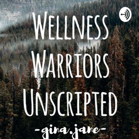 Wellness Warriors Unscripted Podcast On Spotify