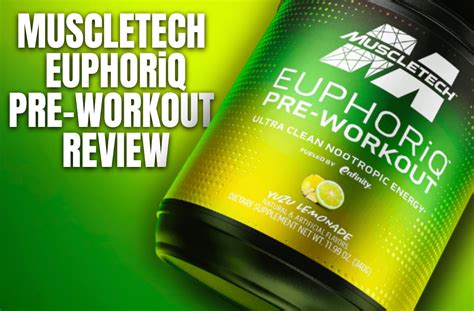 Muscletech Euphoriq Pre Workout Review Muscle Insider