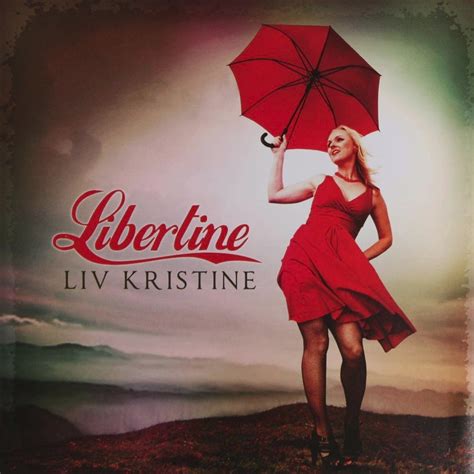 Liv Kristine Libertine Lyrics And Tracklist Genius