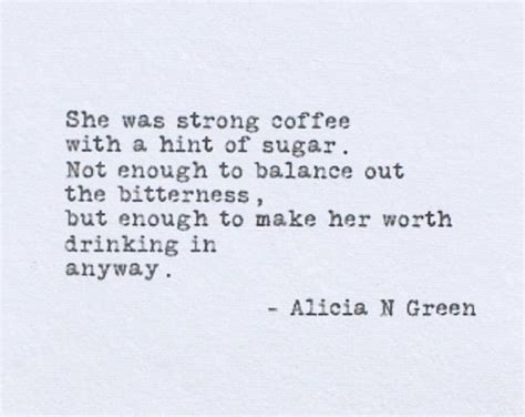 Strong Coffee Original Coffee Quote Poem By Alicia N Green In