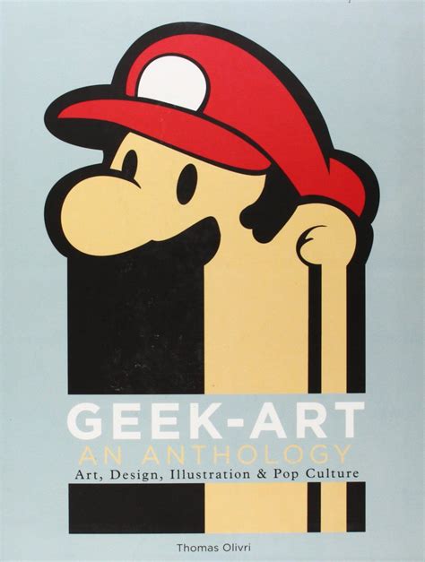 Geek Art An Anthology A Lavish Collection Of Amazing Fan Artwork
