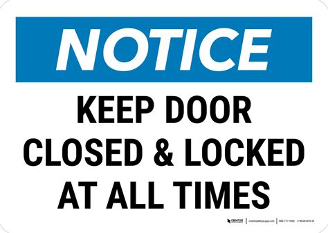 Notice Keep Door Closed And Locked At All Times Landscape Wall Sign