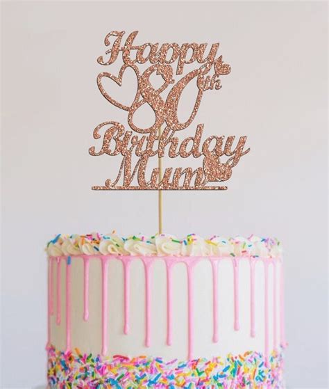 Happy 80th Birthday Mum Cake Topper Rose Gold Glitter Cake Etsy Uk