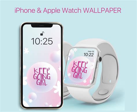 Phone And Apple Watch Wallpaper Inspirational Quote Keep Going Girl