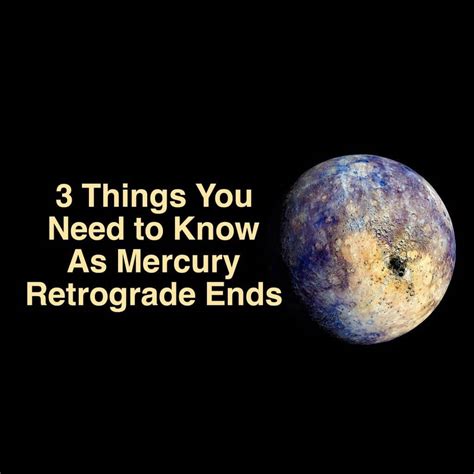 3 Things You Need To Know As Mercury Retrograde Ends