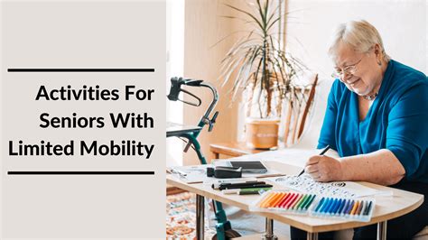 12 Activities For Seniors With Limited Mobility Mcg