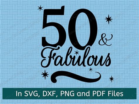50 And Fabulous Svg Happy 50th Birthday 50th Birthday Svg Etsy