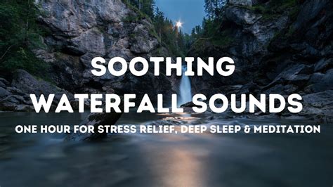 Healing Waterfalls 1 Hour Of Relaxing Sounds For Deep Sleep Stress