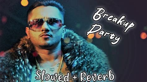 breakup party slowed reverb 16d lyrics speedrecords youtube