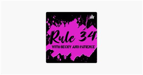‎rule 34 with becky and patience on apple podcasts