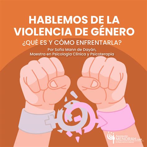 hablemos de la violencia de gÉnero… ¿quÉ es y cÓmo enfrentarla menorah