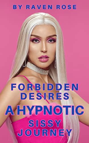Forbidden Desires A Hypnotic Sissy Journey Super Sissy Hypnosis