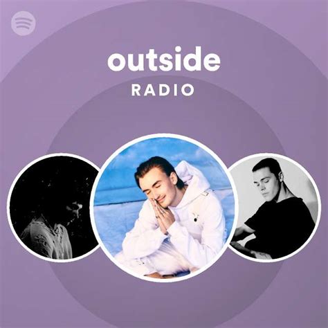 Outside Radio Playlist By Spotify Spotify