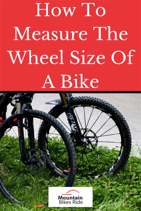 How To Measure The Wheel Size Of A Bike Mountain Bikes Ride