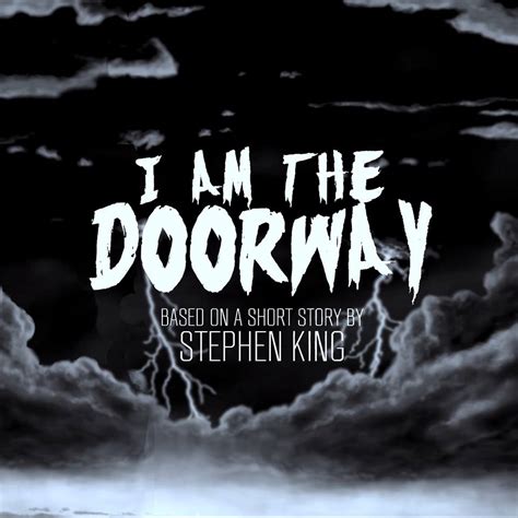 Stephen Kings I Am The Doorway In Pre Production Scaretissue