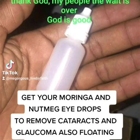 Get Your Moringa And Nutmeg Eye Drops To Remove Cataracts And Glaucoma Also Floating Inbox Me