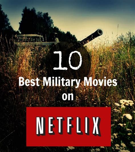 The 10 Best Military Movies On Netflix Right Now All