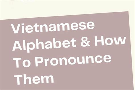 Vietnamese Alphabet Of 29 Letters And How To Pronounce Them
