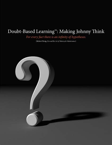 Doubt Based Learning Making Johnny Think