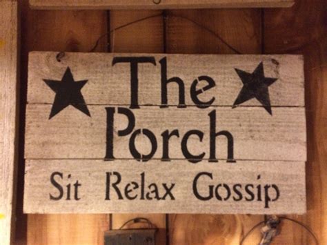 Porch Sign Art The Porch Sit Relax Gossip Porch Signs Porch Sitting