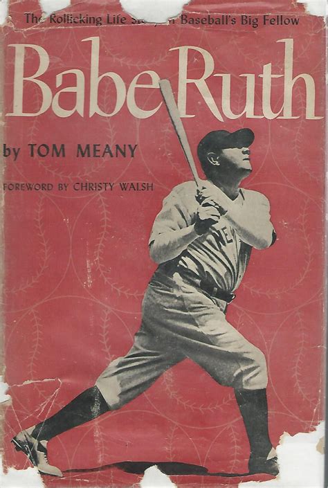 Babe Ruth The Big Moments Of The Big Fellow By Ruth Babe George